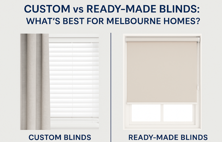 Side-by-side image comparing custom blinds with curtains to ready-made roller blinds, designed to help Melbourne homeowners choose the best option.
