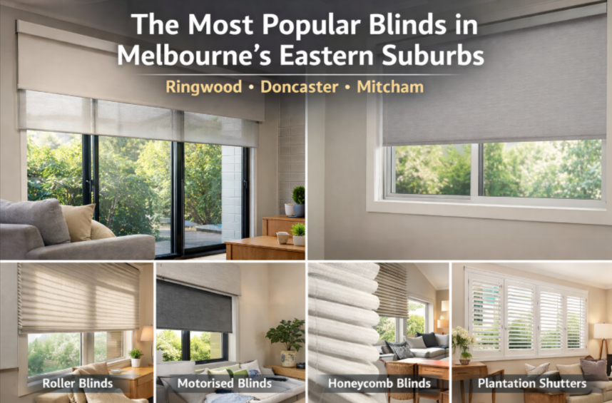 Popular blinds in Melbourne’s eastern suburbs including roller blinds, motorised blinds, honeycomb blinds and plantation shutters in Ringwood, Doncaster and Mitcham homes