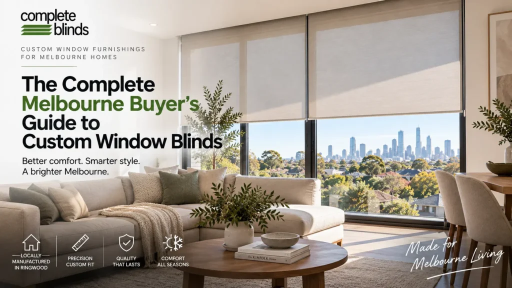 Custom blinds Melbourne buyer’s guide showing precision fitted roller blinds in a modern living room